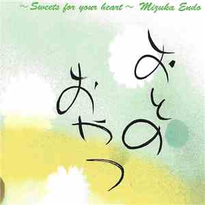 Mizuka Endo - Sweets For Your Hearts - おとのおやつ download flac mp3