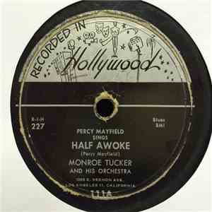 Percy Mayfield, Monroe Tucker And His Orchestra - Half Awoke / Two Years Of Torture download flac mp3