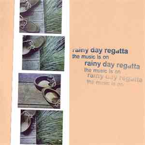 Rainy Day Regatta - The Music Is On download flac mp3