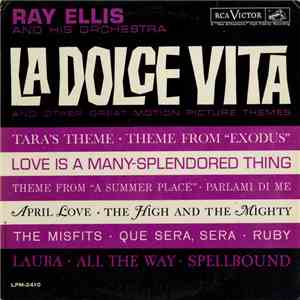 Ray Ellis And His Orchestra - La Dolce Vita And Other Great Motion Picture Themes download flac mp3