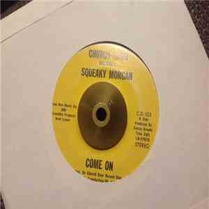 Rev. Squeaky Morgan - Come On / You Don't Know download flac mp3