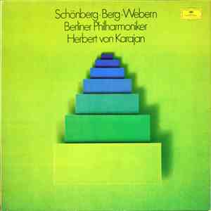 Schönberg · Berg · Webern, Berliner Philharmoniker, Herbert von Karajan - Schönberg · Berg · Webern download flac mp3