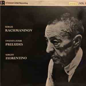 Sergio Fiorentino, Sergei Vasilyevich Rachmaninoff - Rachmaninov - 24 Preludes (Vol. 1, Op. 23) download flac mp3
