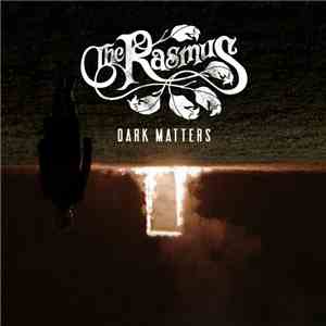 The Rasmus - Dark Matters download flac mp3