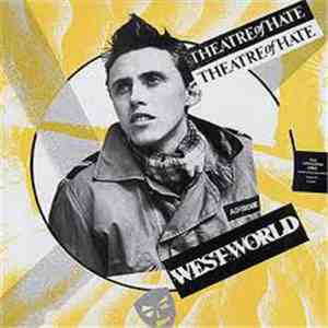 Theatre Of Hate - Westworld download flac mp3