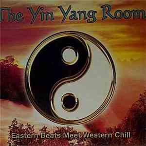 Various - The Yin Yang Room (Eastern Beats Meet Western Chill) download flac mp3