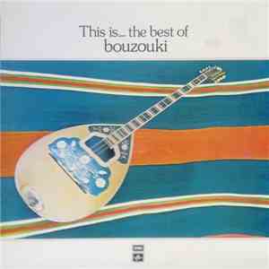 Various - This Is... The Best Of Bouzouki download flac mp3