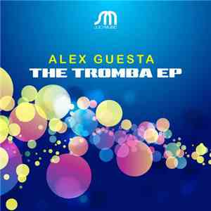 Alex Guesta - The Tromba EP download flac mp3