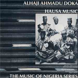 Alhaji Ahmadu Doka - Hausa Music: The Music Of Nigeria Series download flac mp3