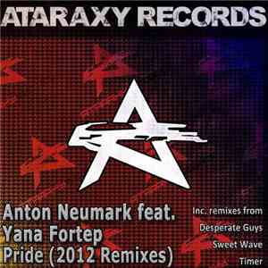 Anton Neumark Feat Yana Fortep - Pride (2012 Remixes) download flac mp3