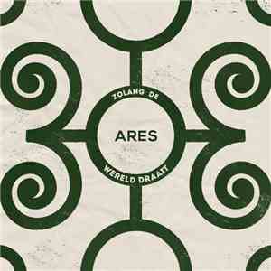 Ares  - Zolang De Wereld Draait download flac mp3