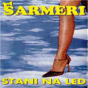 Šarmeri - Stani Na Led download flac mp3