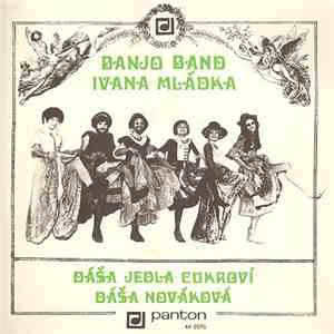 Banjo Band Ivana Mládka - Dáša Jedla Cukroví / Dáša Nováková download flac mp3
