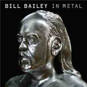 Bill Bailey  - In Metal download flac mp3