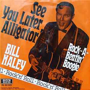 Bill Haley - See You Later Alligator / Rock-A-Beatin' Boogie download flac mp3