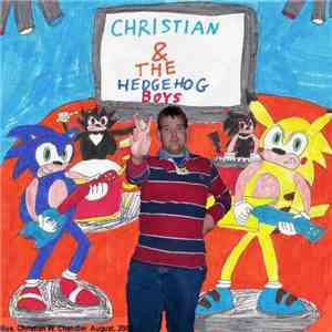 Christian And The Hedgehog Boys - Christian And The Hedgehog Boys download flac mp3