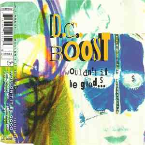 D.C. Boost - Wouldn't It Be Good download flac mp3