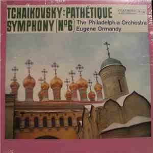 Eugene Ormandy Conducts The Philadelphia Orchestra / Tchaïkovsky - Symphony No. 6 In B Minor ("Pathetique") download flac mp3
