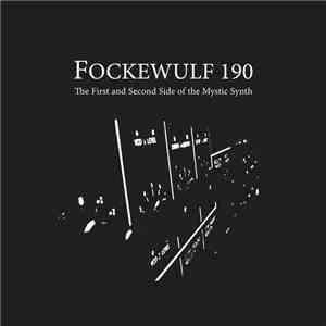 Fockewulf 190 - The First & Second Side Of The Mystic Synth download flac mp3