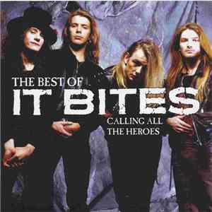 It Bites - The Best Of It Bites (Calling All The Heroes) download flac mp3