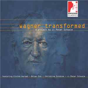 J. Peter Schwalm - Wagner Transformed download flac mp3