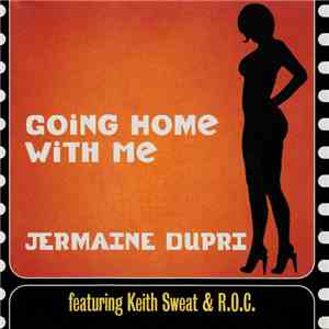 Jermaine Dupri Featuring Keith Sweat & R.O.C. - Going Home With Me download flac mp3