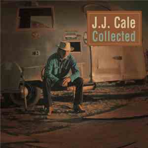 J.J. Cale - Collected download flac mp3