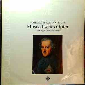 Johann Sebastian Bach - Musikalisches Opfer Auf Originalinstrumenten download flac mp3