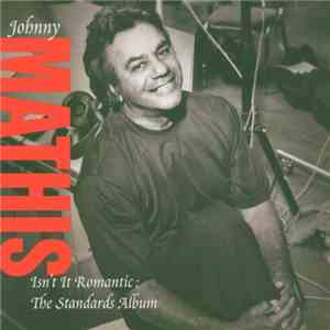Johnny Mathis - Isn't It Romantic: The Standards Album download flac mp3