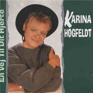 Karina Høgfeldt - En Vej Til Dit Hjerte download flac mp3