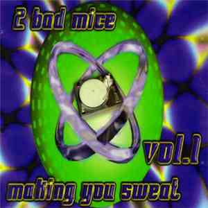 Latin House Krew - 2 Bad Mice Vol. 1 - Making You Sweat download flac mp3