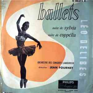 Léo Delibes / Orchestre Des Concerts Lamoureux Direction : Jean Fournet - Ballets : Suite De Sylvia - Suite De Coppélia download flac mp3
