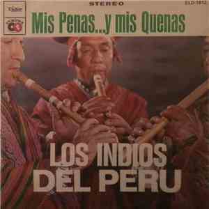 Los Indios Del Peru - Mis Penas... Y Mis Quenas download flac mp3