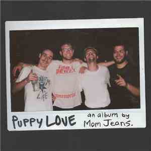 Mom Jeans. - Puppy Love download flac mp3