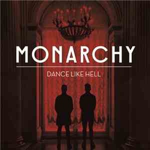 Monarchy  - Dance Like Hell download flac mp3