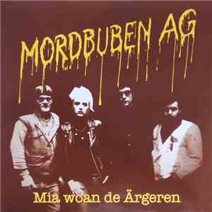 Mordbuben AG - Mia Woan De Ärgeren download flac mp3