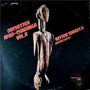 Orchestra Afro-Charanga / Nestor Torres II - Orchestra Afro-Charanga Vol.II download flac mp3