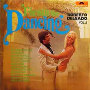 Roberto Delgado - Fiesta For Dancing Vol.2 download flac mp3