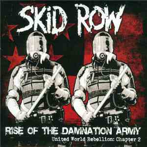 Skid Row - Rise Of The Damnation Army (United World Rebellion: Chapter 2) download flac mp3