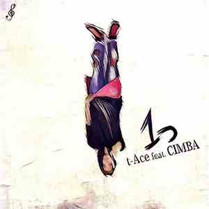T-Ace  feat. Cimba - 1つ download flac mp3