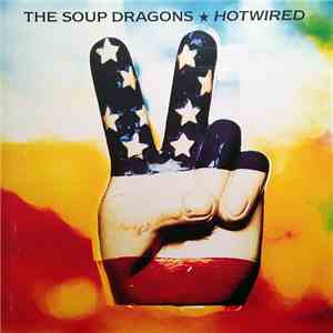 The Soup Dragons - Hotwired download flac mp3