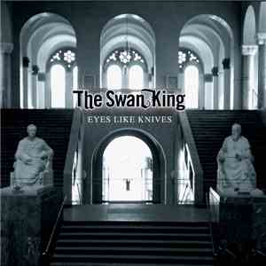 The Swan King - Eyes Like Knives download flac mp3