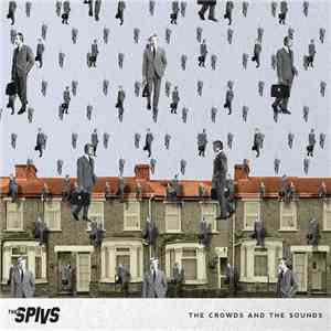 Thee Spivs - The Crowds And The Sounds download flac mp3