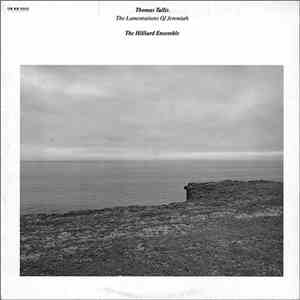 Thomas Tallis - The Hilliard Ensemble - The Lamentations Of Jeremiah download flac mp3