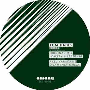 Tom Hades - Juices download flac mp3