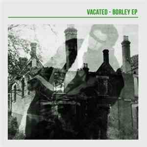 Vacated - Borley E.P. download flac mp3