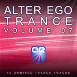 Various - Alter Ego Trance Volume 07 download flac mp3