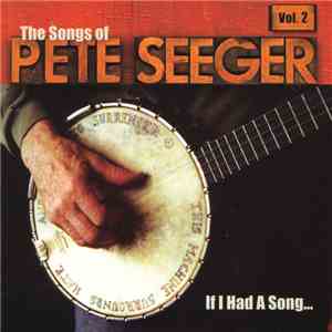 Various - If I Had A Song: The Songs Of Pete Seeger, Vol. 2 download flac mp3