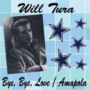 Will Tura - Bye, Bye, Love download flac mp3