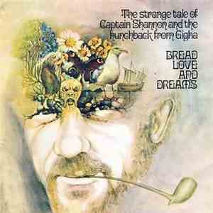 Bread Love And Dreams - The Strange Tale Of Captain Shannon And The Hunchback From Gigha download flac mp3